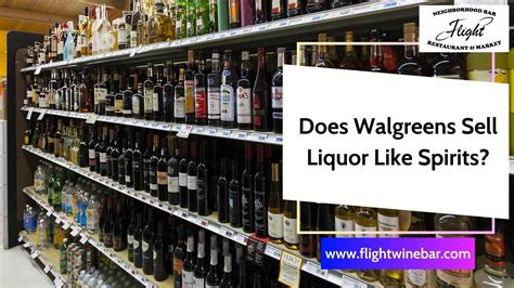 Does Walgreens Sell Liquor? Exploring the Intricacies of Convenience and Regulation