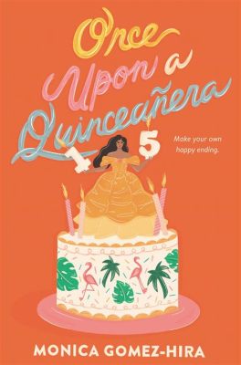 “Once Upon a Quinceañera” – A Whimsical Journey Through Mexican Traditions and Self-Discovery