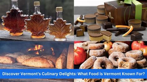 What is Vermont Known for Food: A Culinary Journey Through the Green Mountain State